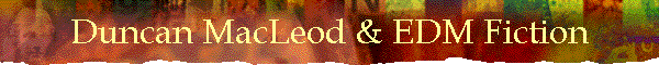 Duncan MacLeod & EDM Fiction