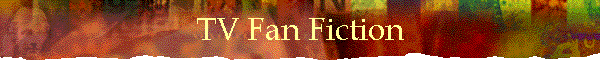 TV Fan Fiction